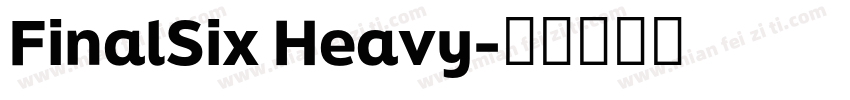 FinalSix Heavy字体转换